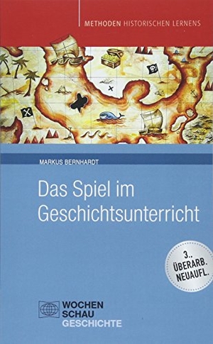 Bernhardt, Markus. Das Spiel im Geschichtsunterricht. Wochenschau Verlag, 2018.