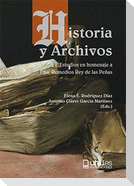 Historia y archivos : estudios en homenaje a Dña. Remedios Rey de las Peñas