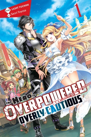 Tuchihi, Light. The Hero Is Overpowered But Overly Cautious, Vol. 1 (Light Novel) - Volume 1. Yen Press, 2019.