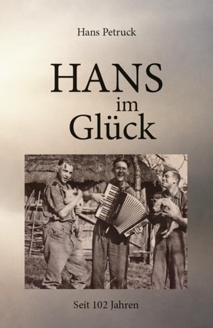 Petruck, Hans. Hans im Glück - Seit 102 Jahren. Verlagshaus Schlosser, 2026.