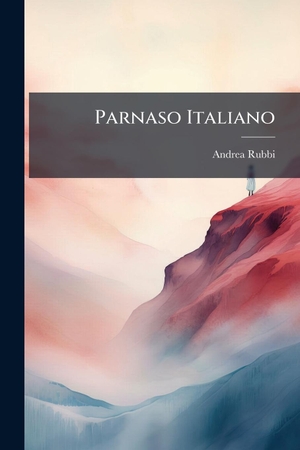 Rubbi, Andrea. Parnaso Italiano. Creative Media Partners, LLC, 2025.