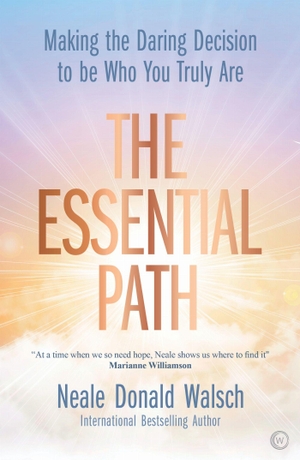 Walsch, Neale Donald. The Essential Path - Making the Daring Decision to be Who You Truly Are. Watkins Media Limited, 2019.