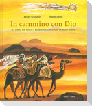 In cammino con Dio. La Bibbia per adulti e bambini raccontata in un modo nuovo