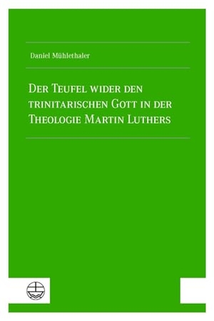 Mühlethaler, Daniel. Der Teufel wider den trinitarischen Gott in der Theologie Martin Luthers. Evangelische Verlagsansta, 2024.