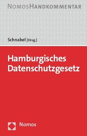 Schnabel, Christoph (Hrsg.). Hamburgisches Datenschutzgesetz - Handkommentar. Nomos Verlagsges.MBH + Co, 2023.