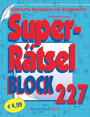 Krüger, Eberhard. Superrätselblock 227 (5 Exemplare à 4,99 EUR) - Gigantischer Ratespaß für alle Gelegenheiten. Bassermann, Edition, 2026.