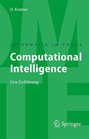 Kramer, Oliver. Computational Intelligence - Eine Einführung. Springer Berlin Heidelberg, 2009.