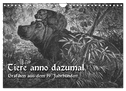 Tiere anno dazumal (Wandkalender 2024 DIN A4 quer), CALVENDO Monatskalender