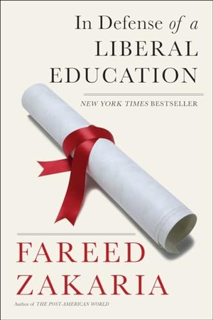 Zakaria, Fareed. In Defense of a Liberal Education. W. W. Norton & Company, 2016.