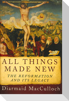 All Things Made New