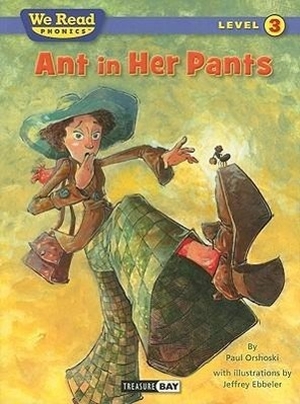 Orshoski, Paul. Ant in Her Pants. Treasure Bay, 2010.