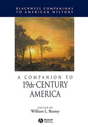 Barney. Companion to 19C America. John Wiley & Sons, 2006.