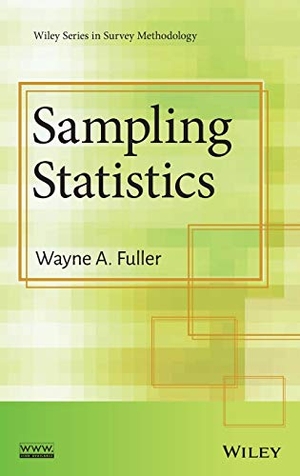 Fuller. Sampling Statistics. John Wiley & Sons, 2009.