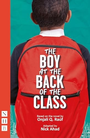 Rauf, Onjali Q.. The Boy at the Back of the Class. Nick Hern Books, 2026.