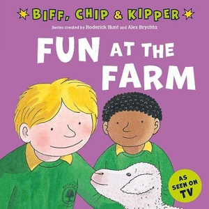 Young, Annemarie / Roderick Hunt. Fun at the Farm (First Experiences with Biff, Chip & Kipper). Oxford University Press, 2022.