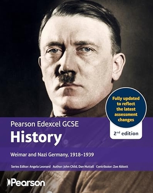 Nuttell, Dan / John Child. Pearson Edexcel GCSE (9-1) History Weimar and Nazi Germany, 1918-1939 2nd edition. Pearson Education Limited, 2026.