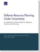 Defense Resource Planning Under Uncertainty