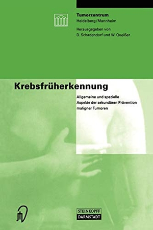 Queißer, W. / D. Schadendorf (Hrsg.). Krebsfrüherkennung - Allgemeine und spezielle Aspekte der sekundären Prävention maligner Tumoren. Steinkopff, 2003.