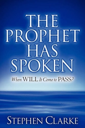 Clarke, Stephen. The Prophet Has Spoken. Xulon Press, 2006.