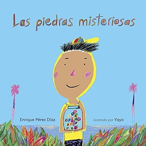 Pérez Díaz, Enrique. Las Piedras Misteriosas. Tradewind Books, 2022.