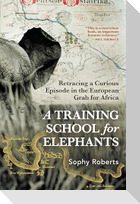 A Training School for Elephants