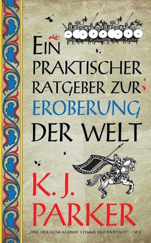 Parker, K. J.. Ein praktischer Ratgeber zur Eroberung der Welt. Panini Verlags GmbH, 2023.