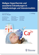 Maligne Hyperthermie und assoziierte Erkrankungen in Anästhesiologie und Intensivmedizin
