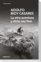 La Otra Aventura Y Otros Escritos / The Other Adventure and Other Stories