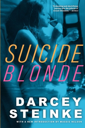 Steinke, Darcey. Suicide Blonde. Grove Atlantic, 2017.