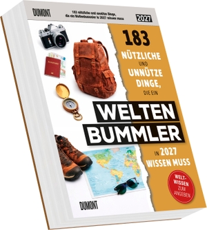Neumann Verlage GmbH & Co KG (Hrsg.). 183 nützliche und unnütze Dinge, die ein Weltenbummler in 2027 wissen muss - Zweitages-Abreißkalender 12,5x16 cm mit skurrilen Fakten. Neumann Verlage GmbH & Co, 2026.
