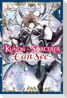 Kunon the Sorcerer Can See, Vol. 1 (Light Novel)