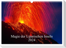 Magie der Liparischen Inseln 2024 (Wandkalender 2024 DIN A3 quer), CALVENDO Monatskalender