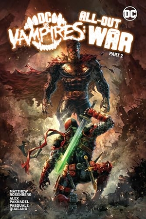 Paknadel, Alex / Matthew Rosenberg. DC vs. Vampires: All-Out War Part 2. DC Comics, 2023.