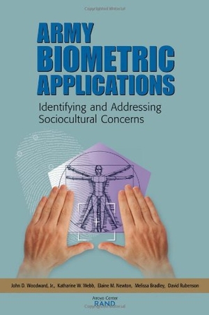 Woodward, John D / Webb, Katherine W et al. Army Biometric Applications - Identifying and Addressing Sociocultural Concerns. RAND Corporation, 2001.