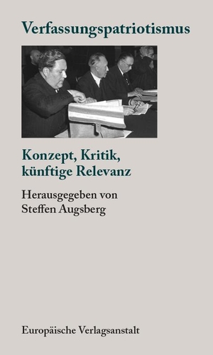 Augsberg, Steffen (Hrsg.). Verfassungspatriotismus - Konzept, Kritik, künftige Relevanz. Europäische Verlagsanst., 2024.