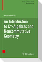 An Introduction to C*-Algebras and Noncommutative Geometry