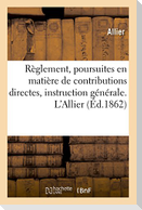 Règlement, Poursuites En Matière de Contributions Directes, Instruction Générale. l'Allier