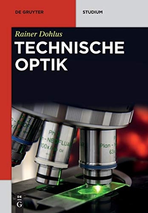 Dohlus, Rainer. Technische Optik. De Gruyter Oldenbourg, 2015.