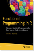 Functional Programming in R: Advanced Statistical Programming for Data Science, Analysis and Finance