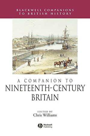 Williams. A Companion to Nineteenth-Century Britain. John Wiley & Sons, 2004.