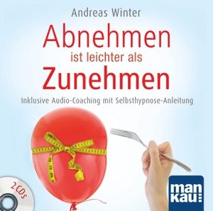 Winter, Andreas. Abnehmen ist leichter als Zunehmen. Das Hörbuch - Mit Starthilfe- und Begleitcoaching. Mankau Verlag, 2017.