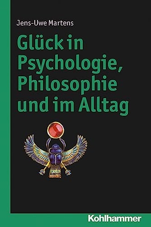 Martens, Jens-Uwe. Glück in Psychologie, Philosophie und im Alltag. Kohlhammer W., 2013.