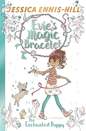 Caldecott, Elen / Jessica Ennis-Hill. Evie's Magic Bracelet: The Enchanted Puppy - Book 2. Hachette Children's Group, 2017.