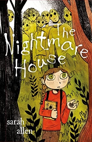 Allen, Sarah. The Nightmare House. Farrar, Straus and Giroux (Byr), 2023.