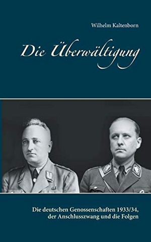 Kaltenborn, Wilhelm. Die Überwältigung - Die deutschen Genossenschaften 1933/34, der Anschlusszwang und die Folgen. Books on Demand, 2020.