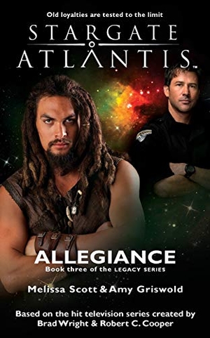 Scott, Melissa / Amy Griswold. STARGATE ATLANTIS Allegiance (Legacy book 3). Fandemonium Books, 2020.
