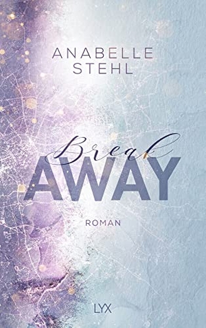 Stehl, Anabelle. Breakaway. LYX, 2020.