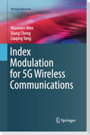 Index Modulation for 5G Wireless Communications