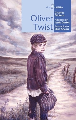 Dickens, Charles / Cortés, Jesús et al. Oliver Twist. ALGAR EDITORIAL, 2021.