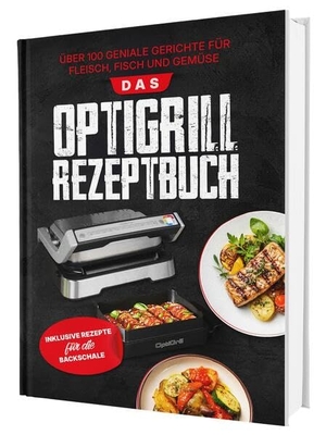 Gaiser, Sven. Das Tefal OptiGrill Rezeptbuch: Über 100 geniale Gerichte für Fleisch, Fisch und Gemüse | Inklusive Rezepte für die Backschale. Cleverwise Verlag, 2026.